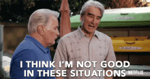 Im Not Good Situation GIF - Im Not Good Situation Grace And Frankie GIFs