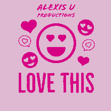 Love This Alexis U GIF - Love This Alexis U Alexis U Productions GIFs