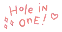a white background with the words hole in one written on it