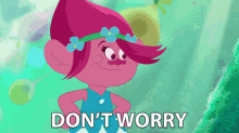 Dont Worry Poppy GIF - Dont Worry Poppy Trolls The Beat Goes On GIFs