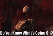 Star Wars Battle Droid GIF - Star Wars Battle Droid Do You Know Whats Going On GIFs