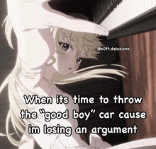 a picture of a girl with the words when its time to throw the good boy car cause im losing an argument
