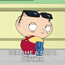 a cartoon character with sunglasses and a backpack says become a drug dealer