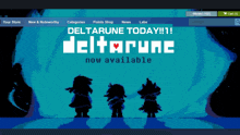 a screenshot of a game that says deltarune now available