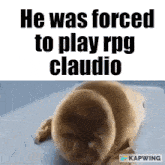 Rpg Claudio He Was Forced To Play GIF