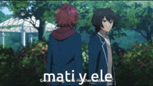 a couple of anime characters standing next to each other with the words mati y ele written below them