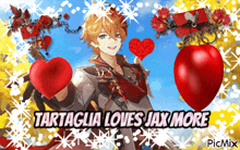 tartaglia loves jax more is written on a picture