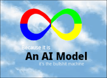 because it is an ai model it 's the bullshit machine poster