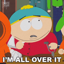 Im All Over It Eric Cartman GIF - Im All Over It Eric Cartman South Park GIFs