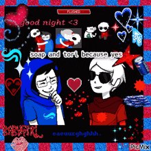 a picture of soap and tori with the words good night < 3 at the top