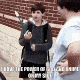 I Have The Power Of God And Anime On My Side Attack GIF - I Have The Power Of God And Anime On My Side Attack GIFs