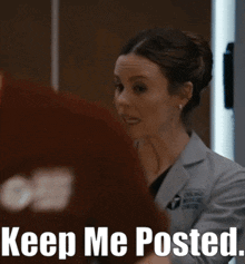 a woman in a lab coat with the words keep me posted on the bottom