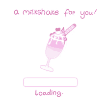 Milkshake For You GIF - Milkshake For You Loading GIFs