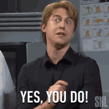 Yes You Do Saturday Night Live GIF
