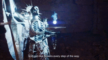 a statue of a skeleton with the words " and god-like powers every step of the way "