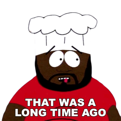 That Was A Long Time Ago Chef Sticker - That Was A Long Time Ago Chef South Park Stickers