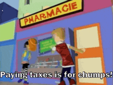 a cartoon of a pharmacy with the words paying taxes is for chumps