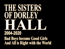 the sisters of dorley hall 2004-2020 bad boys become good girls and all is right with the world poster