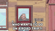 a cartoon of a man standing in a doorway with the words who wants to go on a road trip ?