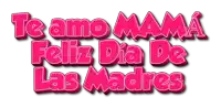 te amo mama feliz dia de las madres is written in pink