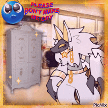 a cartoon drawing of a wolf standing in front of a wardrobe that says please dont make me cry