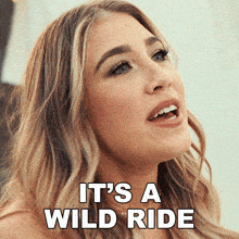 a woman says it 's a wild ride in front of her