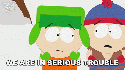 we-are-in-serious-trouble-kyle-broflovski.gif