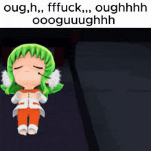 a cartoon girl with green hair is laying down with a caption that says oug h fffuck oughhh oooguuughh