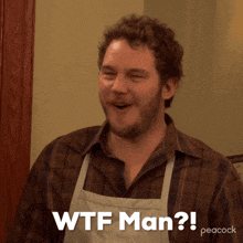 a man wearing an apron says wtf man on the screen