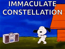 a cartoon of snoopy dancing next to a boombox with the words immaculate constellation above him