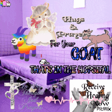hugs and prayers for your goat that is in hospital