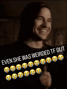 a picture of a man with the caption even she was weirded tf out with crying faces