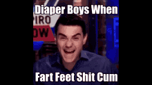 Diaper Boys Fart Feet Shit Cum GIF - Diaper Boys Fart Feet Shit Cum Ben Shapiro Laughing GIFs