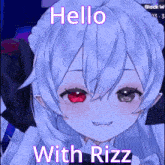 a picture of a girl with white hair and red eyes that says hello with rizz