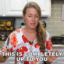 This Is Completely Up To You Jill Dalton GIF - This Is Completely Up To You Jill Dalton The Whole Food Plant Based Cooking Show GIFs