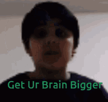 Get Ur Brain Bigger GIF - Get Ur Brain Bigger GIFs