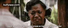 a woman is crying and saying `` i gave 18 years of my life to stand in the same spot as you ''