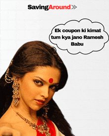 a woman with a red dot on her forehead and a speech bubble saying ek coupon ki kimat tum kya