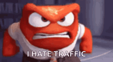 a cartoon character with a very angry face and the words `` i hate traffic '' .