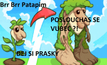 a cartoon of a plant and a sheep with the words brr brr patapim poslouchas se vubec