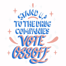 stand up to the drug companies ossoff vote ossoff jon ossoff georgia senate