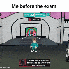 a screenshot of a video game with the words me before the exam