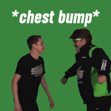 two men are standing next to each other with the words * chest bump * written above them