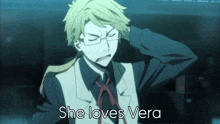 a picture of a man with glasses and the words she loves vera below him