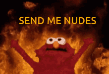 Send Nudes Elmo GIF - Send Nudes Elmo Fire GIFs