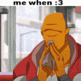 a cartoon of a man holding a napkin in his mouth with the caption " me when 3 "