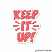 a sticker that says " keep it up " in purple