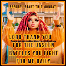 a picture of a woman with red braids and the words lord thank you for the unseen battles you fight for me daily .