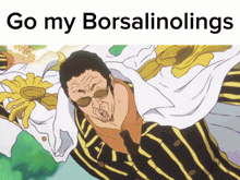 a cartoon of a man with the words go my borsalinolings on the bottom