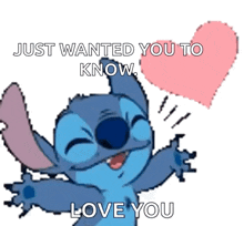 stitch from lilo and stitch is holding a pink heart and saying just wanted you to know love you